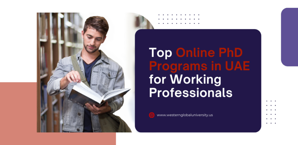 Top Online PhD Programs in UAE for Working Professionals | Western Global University phd programs in uae